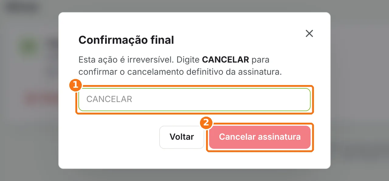 Janela Confirmação final com o campo CANCELAR e o botão Cancelar assinatura destacados